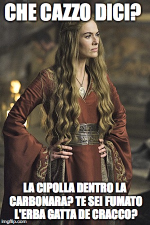 cersei e la carbonara